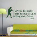 Декоративная наклейка It Aint How Hard You Can Hit... Rocky TV &amp; Film Wall Stickers Home Art Decals