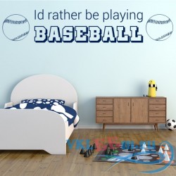 Декоративная наклейка Id Rather Be Playing Wall Sticker Baseball Quote Wall Decal Sports Home Decor