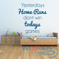 Декоративная наклейка Yesterdays Home Run Dont Win Today Wall Sticker Baseball Quote Sport Wall Decal