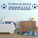 Декоративная наклейка Rather Be Playing Football Sports Quotes Wall Sticker Home Art Decals Decor